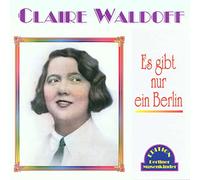 Waldoff,Claire - Es Gibt Nur Ein Berlin