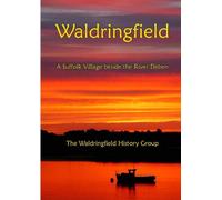 Waldringfield: A Suffolk Village beside the River Deben