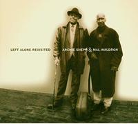 Waldron, Archie Shepp & Mal - Left Alone Revisited