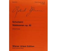 Waldszenen: Edited from the autograph and first edition. op. 82. piano.
