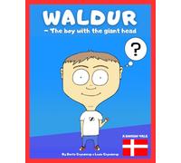 Waldur - The boy with the giant head: A Danish tale