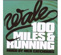 Wale - 100 Miles & Running
