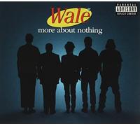 Wale - More About Nothing