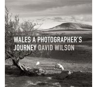 Wales - A Photographer's Journey