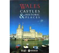Wales: Castles and Historic Places (Regional & city guides)