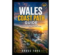 Wales Coast Path Guide: Stage-by-Stage Routes, Distances & Daily Walking Plans