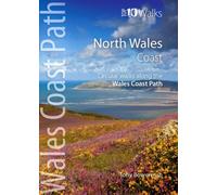 Wales Coast Path - Top 10 Walks Series : North Wales Coast