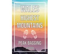 WALES HIGHEST MOUNTAINS: PEAK BAGGING LOGBOOK