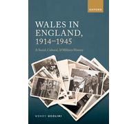 Wales in England, 1914-1945: A Social, Cultural, and Military History