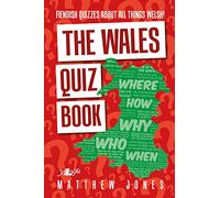Wales Quiz Book, The - Fiendish Quizzes About All Things Welsh!