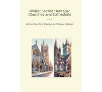 Wales' Sacred Heritage: Churches and Cathedrals (Classic Bundles)