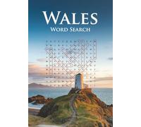 Wales Word Search Puzzle Book: 70+ Puzzles Celebrating the Cities, History, Culture, Landmarks & Natural Wonders of Wales