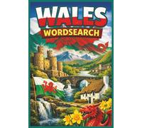 Wales Wordsearch Puzzle Book: Welsh Places, Culture, Towns, Cities, Landmarks and Attractions, Gift, Birthday, Christmas, Holiday Time, Hospital Stay, Paperback 22 Puzzles 6x9