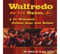 Walfredo De Los Reyes - Walfredo De Los Reyes Y Su Orquesta Cuban Con Sabo