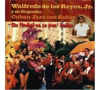 Walfredo De Los Reyes Y Su Orquesta - Sin Timbal No Se Pue’ Bailar - Cuban Jazz Con Sabor