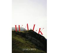 Walk : A Novel