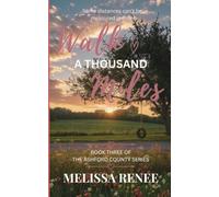 Walk a Thousand Miles: Book Three of The Ashford County Series
