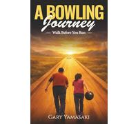 Walk Before You Run (A Bowling Journey)