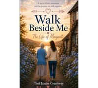Walk beside me: The life of Margaret