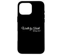 Walk by Faith 2 Corinthians 5:7 Christian Scripture Quote Case for iPhone 16 Pro Max