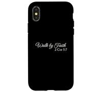 Walk by Faith 2 Corinthians 5:7 Christian Scripture Quote Case for iPhone X/XS