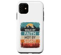 Walk by Faith 2 Corinthians 5:7 Christian Worship Case for iPhone 11