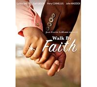 Walk By Faith