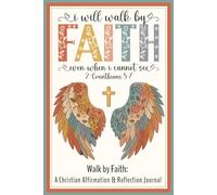 Walk by Faith - A Christian Affirmation & Reflection Journal for Women: Lined Journal with Occasional Prompts, Scripture, & Encouragement for ... Fierce & Fearless Collection | 6x9, 121 Pages