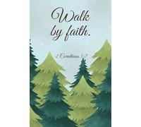 Walk by Faith: Christian Notebook with Evergreen Forest Cover | Nature-Inspired Scripture Journal