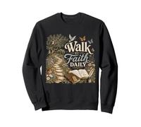 Walk By Faith Daily 2 Corinthians 5:7 Scripture Bible Study Sweatshirt