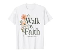 Walk By Faith Floral Christian, 2 Corinthians 5:7 Bible T-Shirt