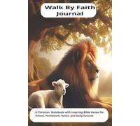 Walk by Faith Journal: A Christian Notebook with Inspiring Bible Verses for School, Homework, Notes, and Daily Success
