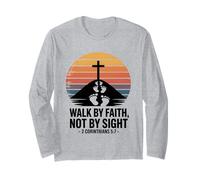 Walk by Faith Not by Sight 2 Corinthians 5:7 Bible Verse Long Sleeve T-Shirt