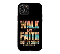 Walk By Faith Not By Sight 2 Corinthians 5:7 Christian Case for iPhone 11 Pro