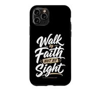 Walk By Faith Not By Sight 2 Corinthians 5:7 Christian Case for iPhone 11 Pro