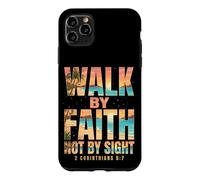 Walk By Faith Not By Sight 2 Corinthians 5:7 Christian Case for iPhone 11 Pro Max