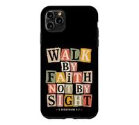 Walk By Faith Not By Sight 2 Corinthians 5:7 Christian Case for iPhone 11 Pro Max