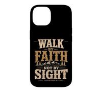 Walk By Faith Not By Sight 2 Corinthians 5:7 Christian Case for iPhone 14