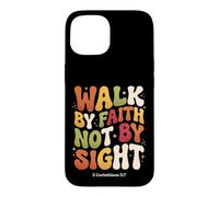 Walk By Faith Not By Sight 2 Corinthians 5:7 Christian Case for iPhone 15