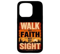 Walk By Faith Not By Sight 2 Corinthians 5:7 Christian Case for iPhone 15 Pro
