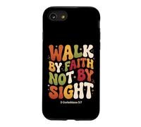 Walk By Faith Not By Sight 2 Corinthians 5:7 Christian Case for iPhone SE (2020) / 7/8