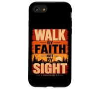 Walk By Faith Not By Sight 2 Corinthians 5:7 Christian Case for iPhone SE (2020) / 7/8