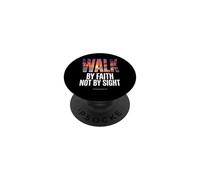 Walk By Faith Not By Sight 2 Corinthians 5:7 Christian PopSockets Adhesive PopGrip