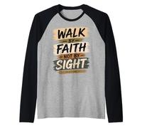 Walk By Faith Not By Sight 2 Corinthians 5:7 Christian Raglan Baseball Tee