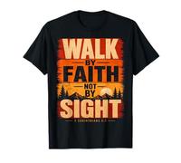 Walk By Faith Not By Sight 2 Corinthians 5:7 Christian T-Shirt