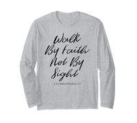 Walk by Faith Not by Sight Bible Verse Women Luke Scripture Long Sleeve T-Shirt