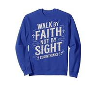 Walk By Faith Not By Sight Bible Verse Women Luke Scripture Sweatshirt, Adult Unisex, Royal Blue, X-Large