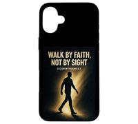 Walk by Faith Not by Sight Bible verses 2 Corinthians 57 Case for iPhone 16 Plus