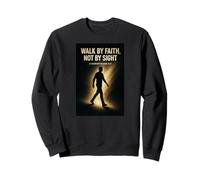 Walk by Faith Not by Sight Bible verses 2 Corinthians 57 Sweatshirt