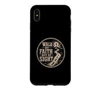 Walk By Faith Not By Sight Christian Faith Verse Case for iPhone XS Max